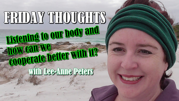 Cooperating with our body - listening to it!