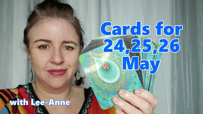Cards for 24, 25, 26 May 2024